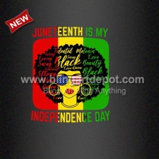 JUNETEENTH is My Idependence Day Heat Transfers Printed DTF Vinyl