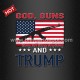 God Guns And Trump White Ink Heat Transfers For T-shirt