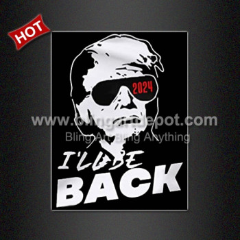 I'LL BE BACK 2024 Heat Transfers Vinyl for Decoration I'LL BE BACK 2024 Heat Transfers Vinyl for Decoration