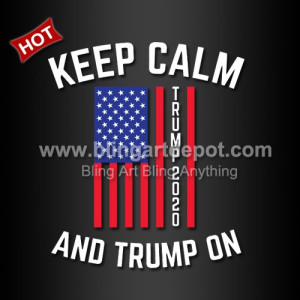 Keep Calm and Trump On Heat Transfers Printing Vinyl Keep Calm and Trump On Heat Transfers Printing Vinyl