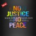 Custom Made No Justice No Peace Heat Printing Vinyl Transfer Custom Made No Justice No Peace Heat Printing Vinyl Transfer